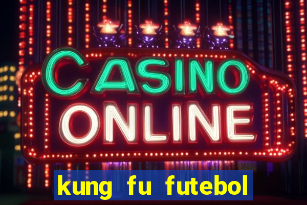 kung fu futebol clube download 1080p